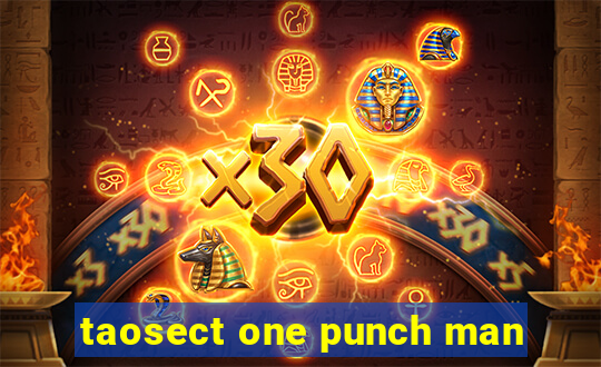 taosect one punch man